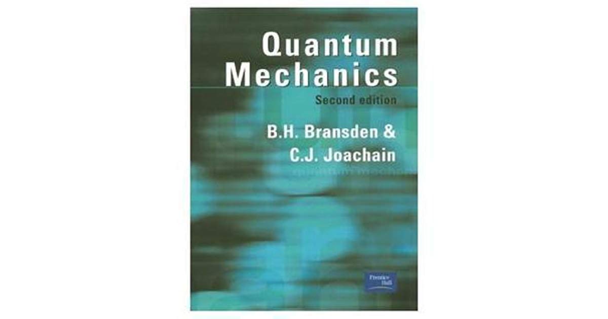 Download Bransden Joachain Quantum Mechanics Pdf Free